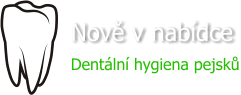 Nově v nabídce Dentální hygiena pejsků